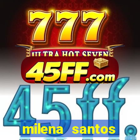 milena santos vizinhas gostosas